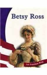 9780736810364-0736810366-Betsy Ross (Let Freedom Ring: American Revolution Biographies)