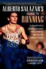 9780071400664-0071400664-Alberto Salazar's Guide to Running : The Revolutionary Program That Revitalized a Champion