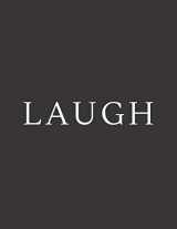 9781698516028-1698516029-Laugh: A Decorative Book | Perfect for Coffee Tables, Bookshelves, Interior Design & Home Staging (Laugh Book Set - Black)