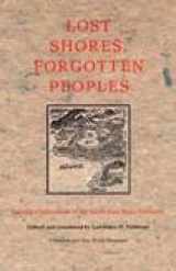 9780822326304-0822326302-Lost Shores, Forgotten Peoples: Spanish Explorations of the South East Maya Lowlands (Latin America in Translation)