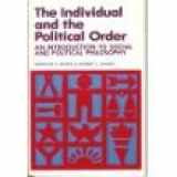 9780134571430-0134571436-The individual and the political order: An introduction to social and political philosophy