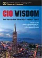 9780131411159-0131411152-Cio Wisdom: Best Practices from Silicon Walley's Leading It Experts