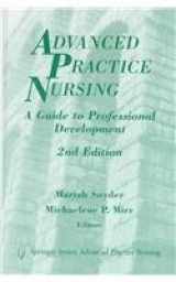 9780826112811-0826112811-Advanced Practice Nursing: A Guide to Professional Development (Springer Series on Advanced Practice Nursing)
