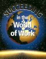 9780028142265-0028142268-Succeeding in the World of Work : Print, Media and Internet Handbook