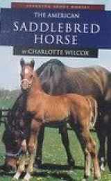 9781560653646-1560653647-The American Saddlebred Horse (Learning About Horses)
