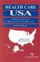 9780834211674-083421167X-Health Care USA: Understanding Its Organization and Delivery