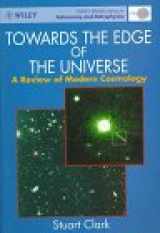 9780471962496-047196249X-Towards the Edge of the Universe: A Review of Modern Cosmology (Wiley-Praxis Series in Astronomy & Astrophysics)