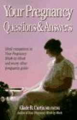9781555610777-1555610773-Your Pregnancy Questions & Answers