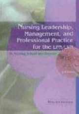 9780803612914-0803612915-Nursing Leadership, Management and Professional Practice for the LPN/LVN: In Nursing School and Beyond