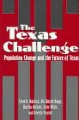 9780890967249-0890967245-The Texas Challenge: Population Change and the Future of Texas
