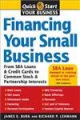 9781572485532-1572485531-Financing Your Small Business: From Venture Capital and Credit Cards to Common Stock and Partnership Interests