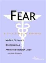 9780597842795-0597842795-Fear: A Medical Dictionary, Bibliography, And Annotated Research Guide To Internet References