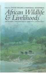 9780325070599-0325070598-African Wildlife & Livelihoods: The Promise and Performance of Community Conservation