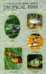 9780866224710-0866224718-Step by Step Book About Tropical Fish