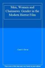 9780851703312-0851703313-Men, Women and Chainsaws: Gender in the Modern Horror Film