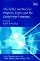 9781843762379-1843762374-The WTO, Intellectual Property Rights and the Knowledge Economy (Critical Perspectives on the Global Trading System and the WTO series, 1)