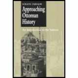 9780052166480-0052166481-Approaching Ottoman History: An Introduction to the Sources