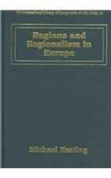 9781843761273-1843761270-Regions and Regionalism in Europe (The International Library of Comparative Public Policy series, 16)