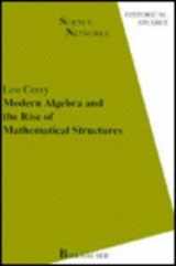 9783764353117-3764353112-Modern Algebra and the Rise of Mathematical Structures