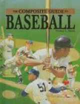 9780791047231-0791047237-The Composite Guide to Baseball