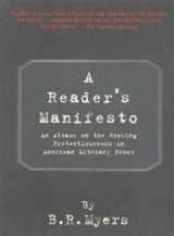 9780971865907-0971865906-A Reader's Manifesto: An Attack on the Growing Pretentiousness in American Literary Prose