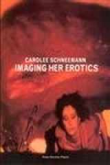 9780262692977-026269297X-Imaging Her Erotics: Essays, Interviews, Projects (Writing Art)