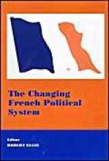 9780714650432-0714650439-The Changing French Political System (West European Politics)