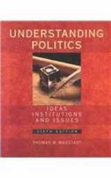 9780534603830-0534603831-Understanding Politics: Ideas, Institutions and Issues (Non-InfoTrac Version)