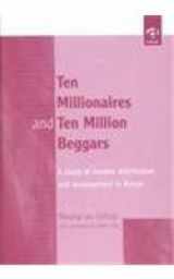 9780754610809-0754610802-Ten Millionaires and Ten Million Beggars: A Study of Income Distribution and Development in Kenya
