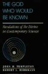 9780062508676-0062508679-The God Who Would Be Known: Revelations of the Divine in Contemporary Science