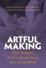 9780130086952-0130086959-Artful Making: What Managers Need to Know About How Artists Work