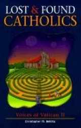 9780867163124-0867163127-Lost and Found Catholics : Voices of Vatican II