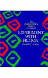 9780435084851-0435084852-Experiment with Fiction (The Reading/Writing Teacher's Companion)