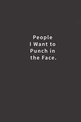 9781979462488-1979462488-People I Want to Punch in the Face.: Lined notebook