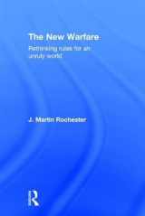 9781138191884-1138191884-The New Warfare: Rethinking Rules for an Unruly World (International Studies Intensives)