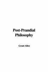 9781428043770-1428043772-Post-prandial Philosophy