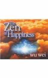 9780943015392-0943015391-The Zen of Happiness