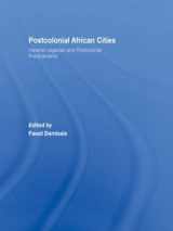 9780415454483-0415454484-Postcolonial African Cities: Imperial Legacies and Postcolonial Predicament
