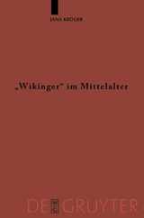 9783110201338-311020133X-"Wikinger" im Mittelalter: Die Rezeption von "víkingr" m. und "víking" f. in der altnordischen Literatur (Ergänzungsbände zum Reallexikon der Germanischen Altertumskunde, 56) (German Edition)