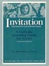 9780918951052-0918951054-Invitation (The Search for God, Self and Church, A Catholic Learing Guide for Adults)