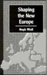 9781855671201-1855671204-Shaping the New Europe (Chatham House Papers)