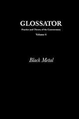 9781477667460-1477667466-Glossator: Practice and Theory of the Commentary: Black Metal