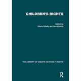 9781472463012-1472463013-Children's Rights (The Library of Essays on Family Rights)