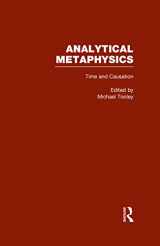9780815330653-0815330650-Time and Causation, Vol. 2 (Analytical Metaphysics Series Number 2)