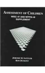 9780970267115-0970267118-Assessment of Children: WISC-IV and WPPSI-III Supplement