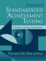 9780205326914-0205326919-Essentials of Standardized Achievement Testing: Validity and Accountablilty