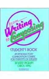 9780521379380-0521379385-From Writing to Composing Student's book: An Introductory Composition Course for Students of English