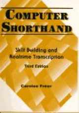 9780133979282-0133979288-Computer Shorthand: Skill Building and Real-Time Transcription
