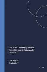 9789004107304-9004107304-Grammar As Interpretation: Greek Literature in Its Linguistic Contexts (Mnemosyne, Bibliotheca Classica Batava Supplementum)