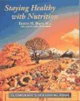 9780890874813-0890874816-Staying Healthy with Nutrition: The Complete Guide to Diet and Nutritional Medicine
